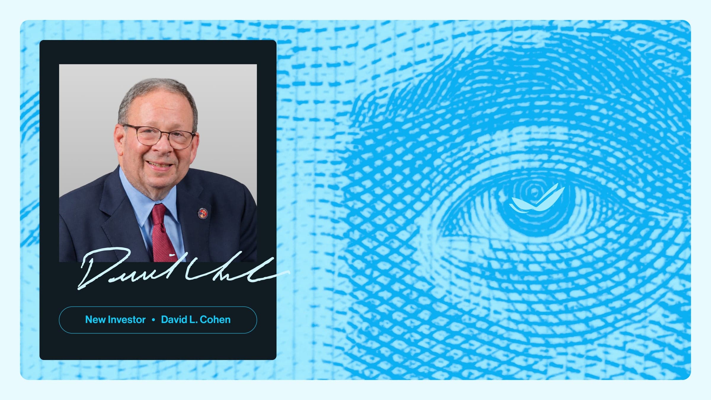 Headshot of Ambassador David L. Cohen, labeled New Investor
