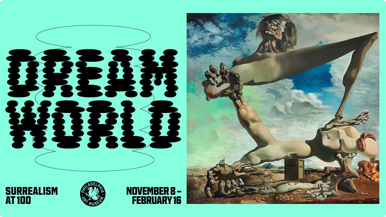 Sponsorship: Philadelphia Museum of Art Exhibition Dreamworld: Surrealism at 100